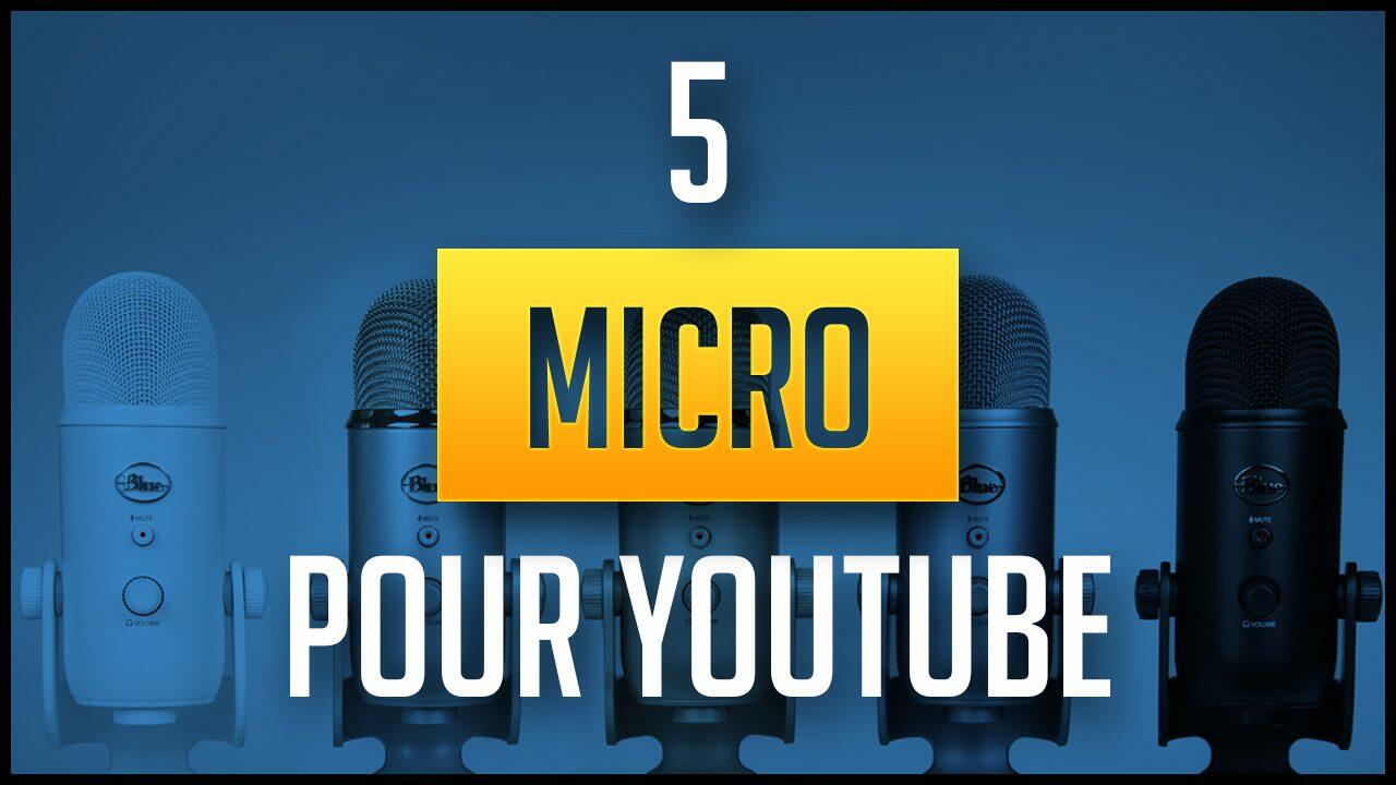 Tuto Quel Micro Choisir Pour Débuter Youtube Et Comment Gérer Le