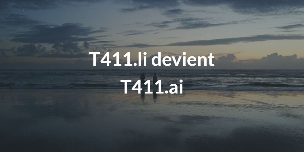 T411 change d'adresse et devient t411.ai 1 T411