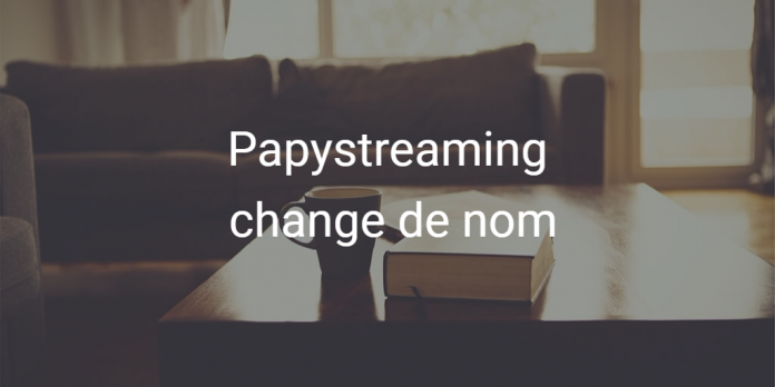 Papystreaming-changement-nom