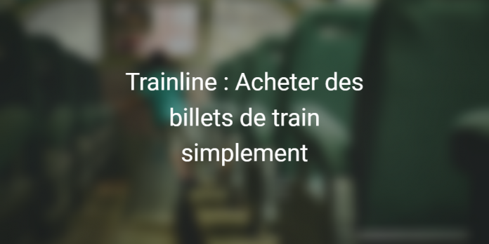 trainline-billets-train-startup