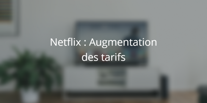 Augmentation-Tarifs-Netflix