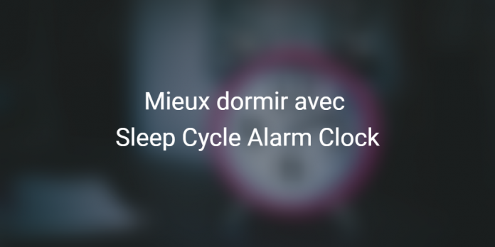 sleep-cycle-alarm-clock-application-mieux-dormir
