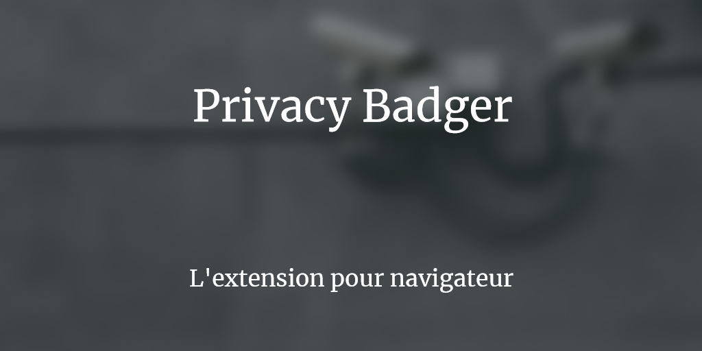extension-adblock-vie-privee-privacy-badger
