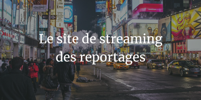 bestofdocs-site-streaming-reportages