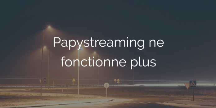 papystreaming-introuvable-ne-fonctionne-plus