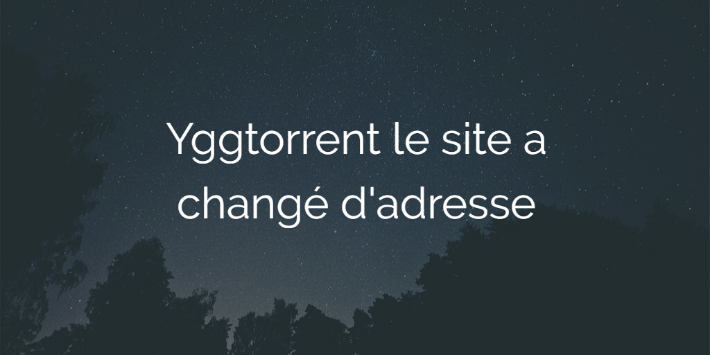 yggtorrent-change-adresse-2018