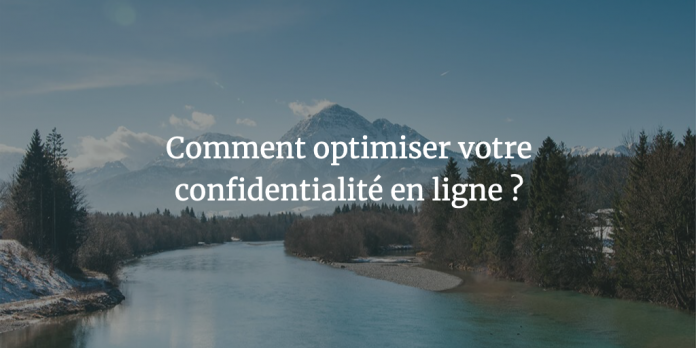 comment-optimiser-confidentialite-ligne