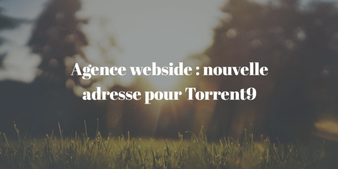 agence-webside-torrent9