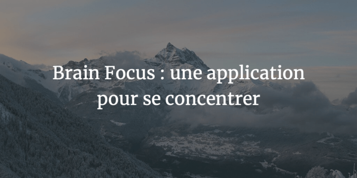 brain-focus-application-travail-concentrer