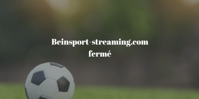 beinsport-streaming-ferme